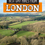 Hiking Near London: The 10 BEST Day Hikes From London
